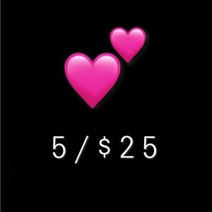 💕 = 5/$25